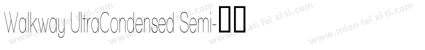 Walkway UltraCondensed Semi字体转换
